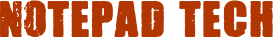 NOTEPAD TECH